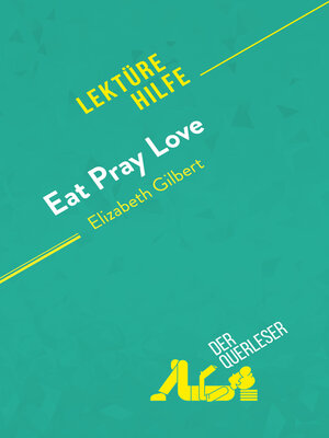 cover image of Eat, pray, love von Elizabeth Gilbert (Lektürehilfe)